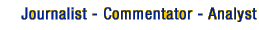 Journalist | Commentator | Analyst